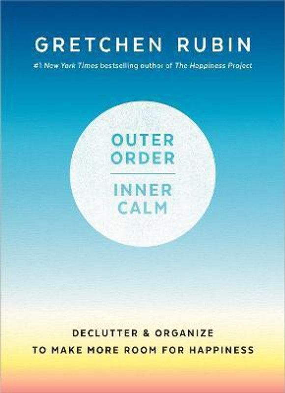 Outer Order, Inner Calm  (English, Hardcover, Rubin Gretchen)