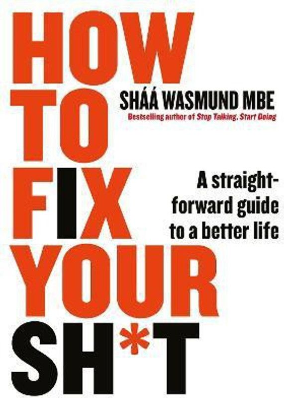 How to Fix Your Sh*t  (English, Paperback, Wasmund Shaa)