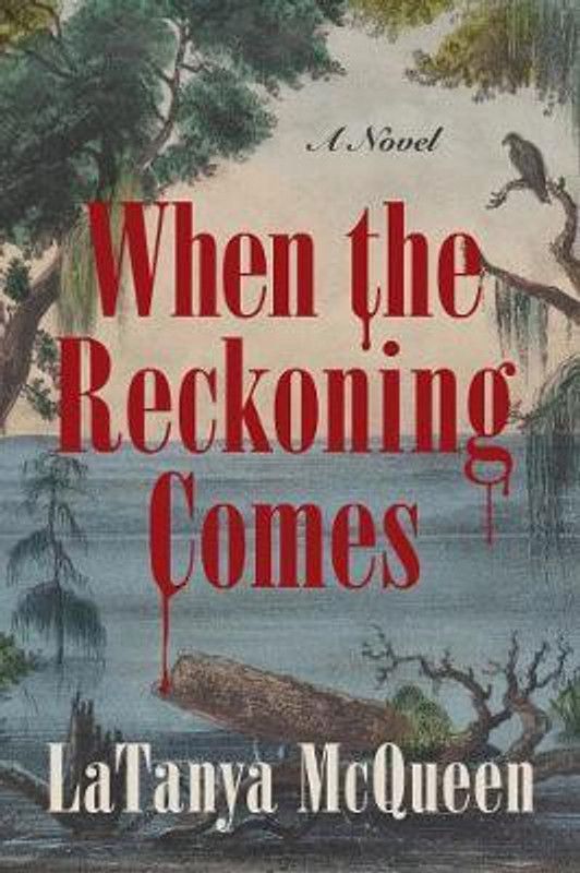 When the Reckoning Comes  (English, Paperback, McQueen Latanya)
