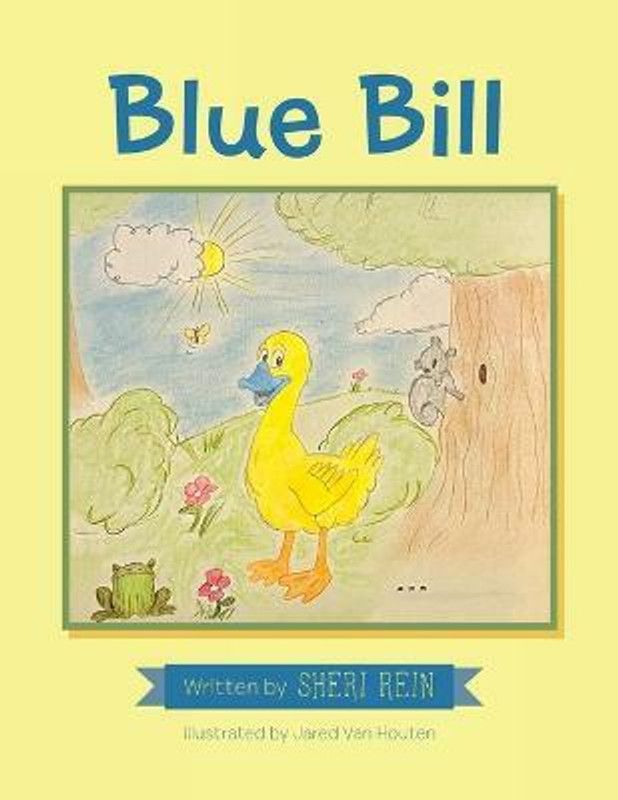 Blue Bill  (English, Paperback, Rein Sheri)