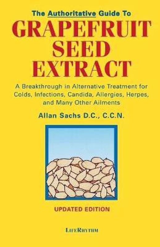 The Authoritative Guide to Grapefruit Seed Extract  (English, Paperback, Sachs Allan)