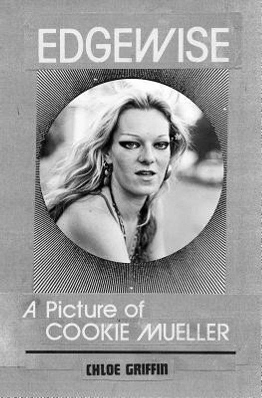 Edgewise - a Picture of Cookie Mueller  (English, Paperback, Waters John)
