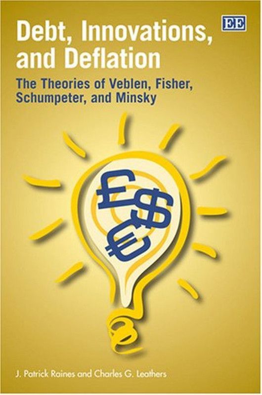 Debt, Innovations, and Deflation  (English, Hardcover, Raines J. Patrick)