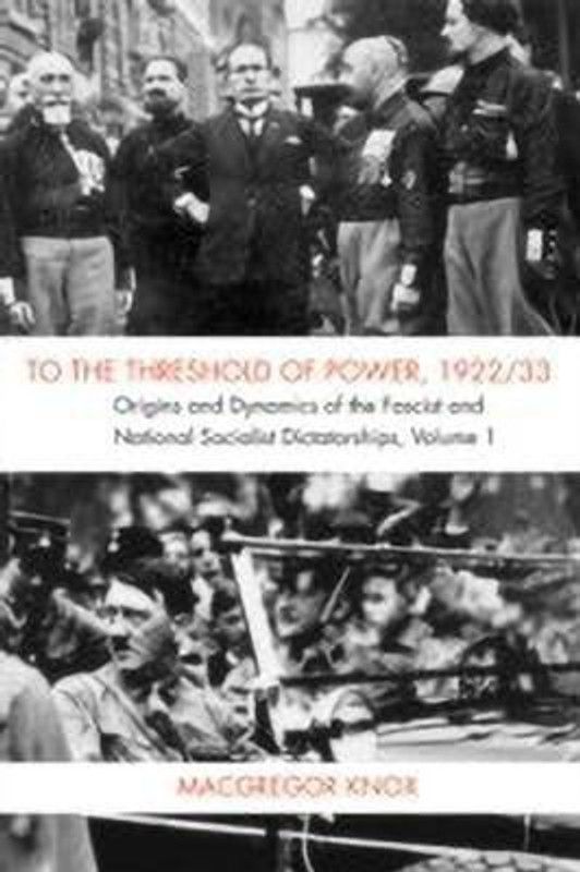 To the Threshold of Power, 1922/33  (English, Paperback, Knox MacGregor)