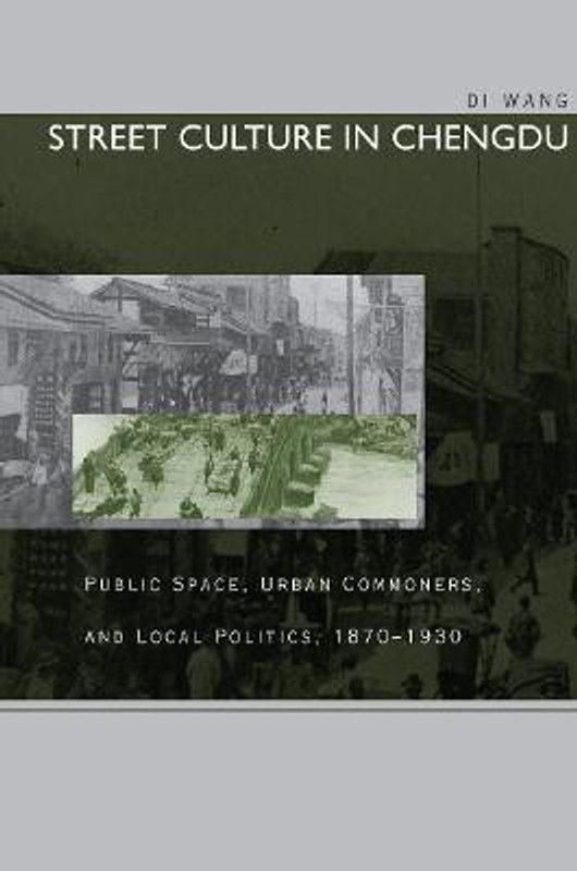 Street Culture in Chengdu  (English, Paperback, Wang Di)
