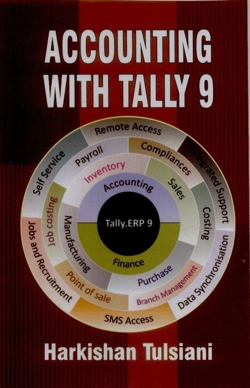 Accounting with Tally 9, 2013, pp. 136  (English, Hardcover, HARKISHAN TULSIANI)