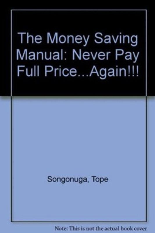 The Money Saving Manual  (English, Paperback, Songonuga Tope)