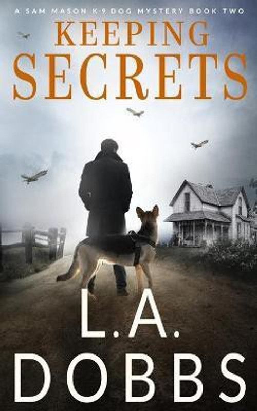 Keeping Secrets  (English, Paperback, Dobbs L a)