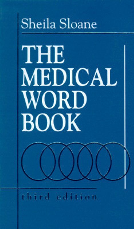 The Medical Word Book 3rd Edition  (English, Hardcover, Sloane Sheila B.)