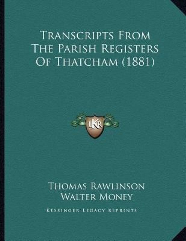Transcripts From The Parish Registers Of Thatcham (1881)  (English, Paperback, Rawlinson Thomas)