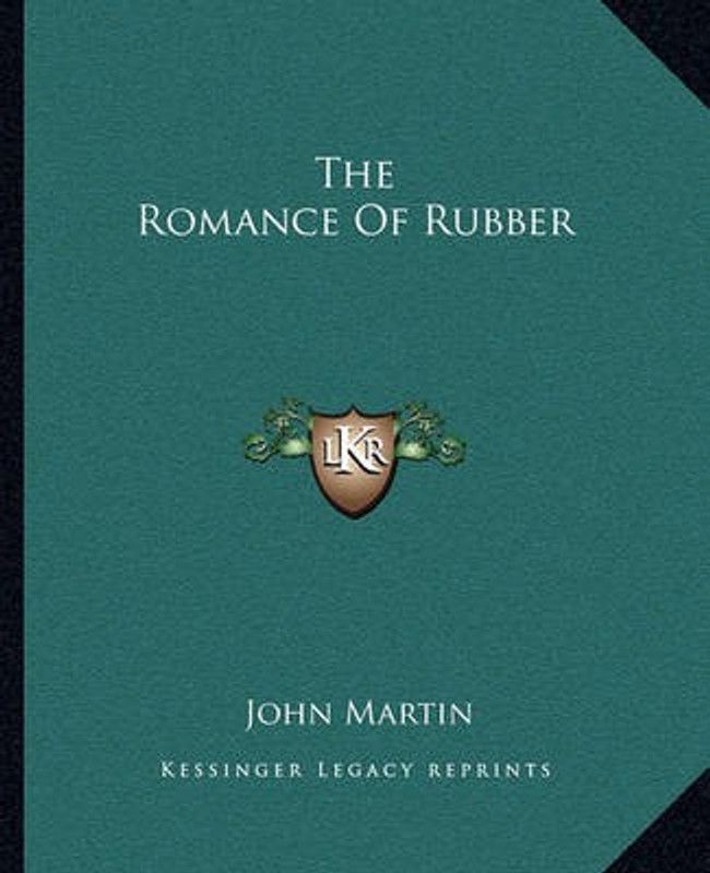 The Romance of Rubber  (English, Paperback, Martin John)