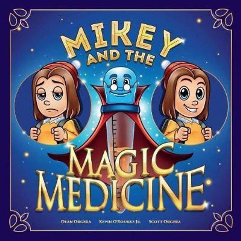 Mikey and the Magic Medicine  (English, Paperback, Orgera Dean)