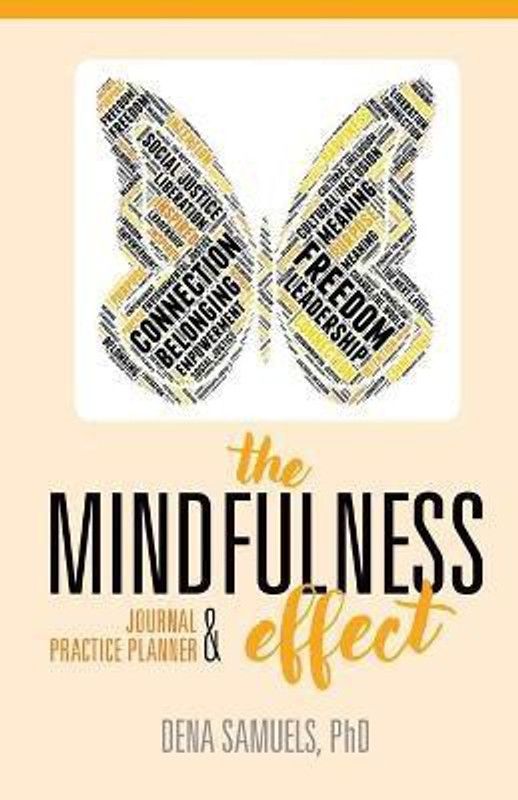 The Mindfulness Effect Journal and Practice Planner  (English, Paperback, Samuels Dena)