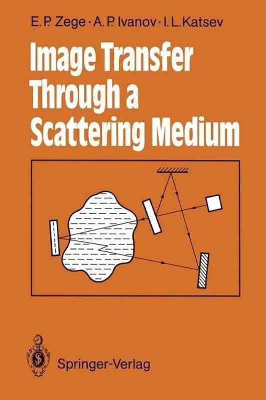 Image Transfer Through a Scattering Medium  (English, Paperback, Zege Eleonora P.)