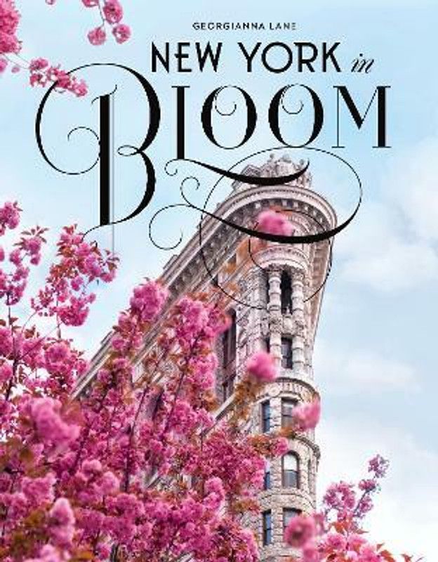 New York in Bloom  (English, Hardcover, Lane Georgianna)