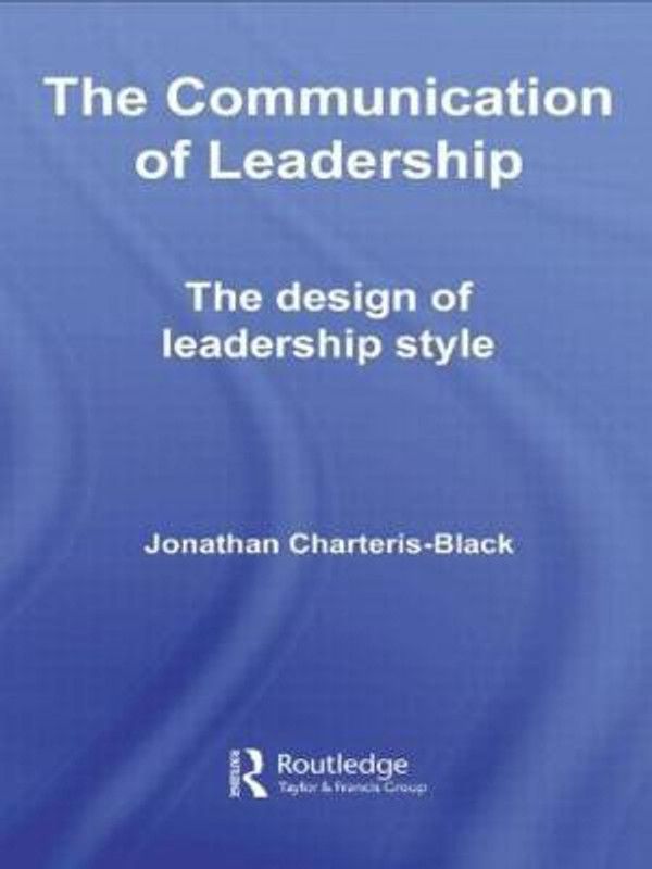 The Communication of Leadership  (English, Paperback, Charteris-Black Jonathan)