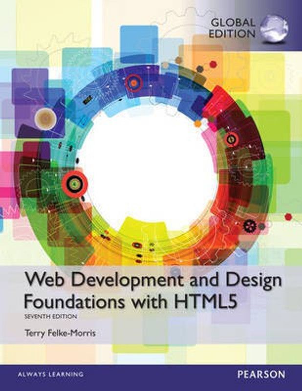 Web Development and Design Foundations with HTML5, Global Edition  (English, Mixed media product, Felke-Morris Terry)