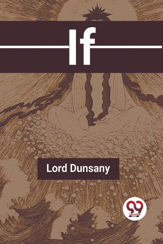 If  (English, Paperback, Dunsany Lord)