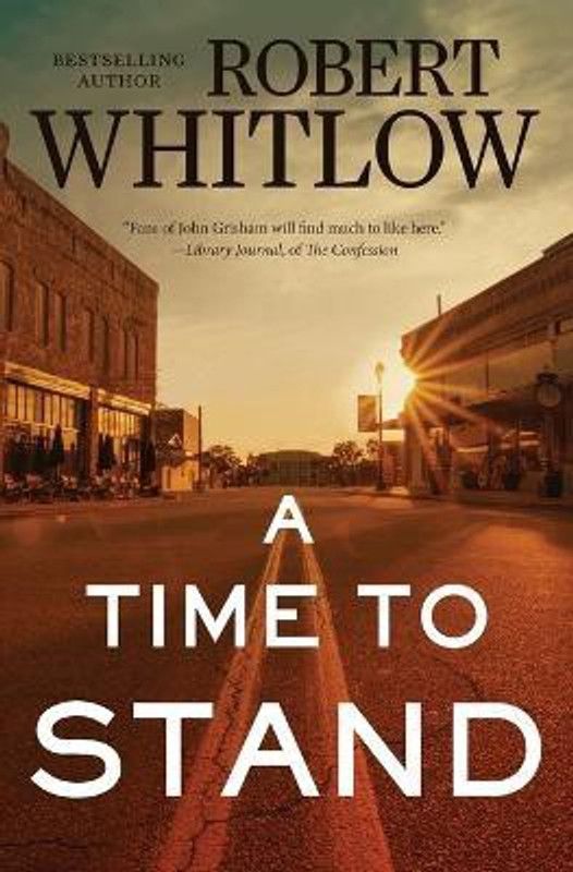 A Time to Stand  (English, Paperback, Whitlow Robert)