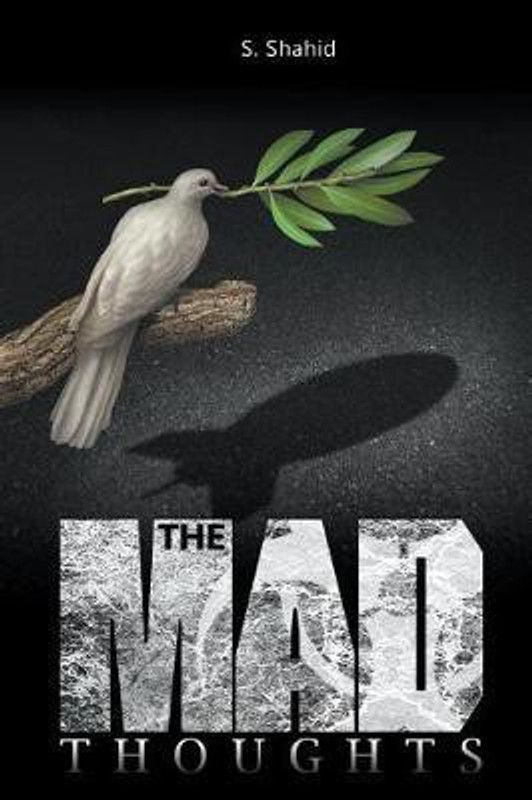 The Mad Thoughts  (English, Paperback, Shahid S)