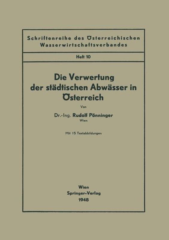 Die Verwertung Der Stadtischen Abwasser in OEsterreich  (German, Paperback, Poenninger Rudolf)