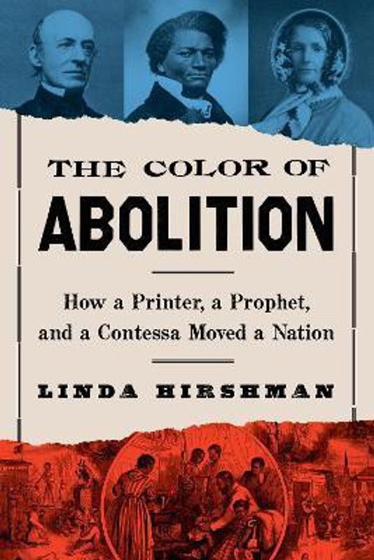 The Color of Abolition  (English, Paperback, Hirshman Linda)
