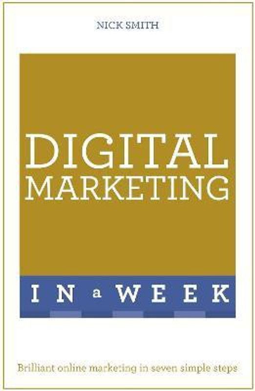 Digital Marketing In A Week  (English, Paperback, Smith Nick)