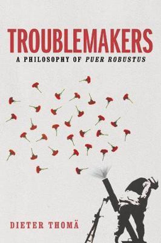 Troublemakers  (English, Hardcover, Thoma Dieter)