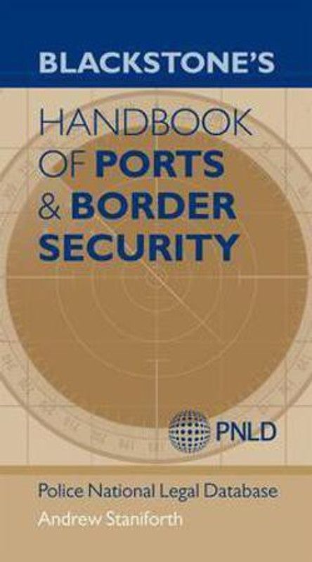 Blackstone's Handbook of Ports & Border Security  (English, Paperback, Staniforth Andrew)