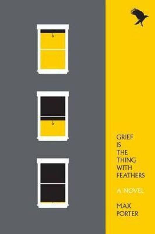 Grief Is the Thing with Feathers  (English, Paperback, Porter Max)