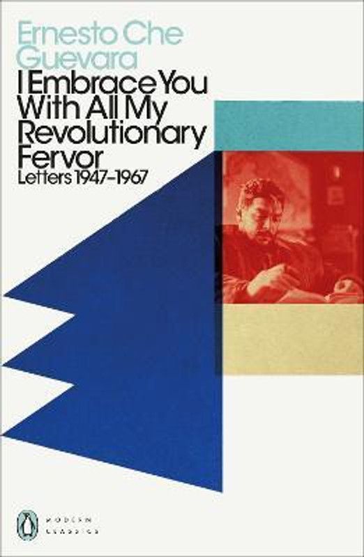 I Embrace You With All My Revolutionary Fervor  (English, Paperback, Guevara Ernesto Che)