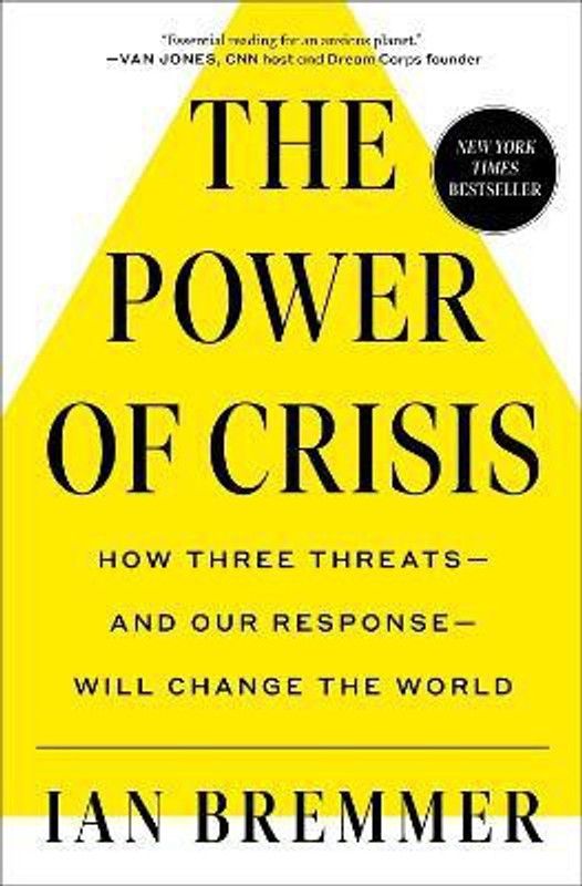 The Power of Crisis  (English, Hardcover, Bremmer Ian)