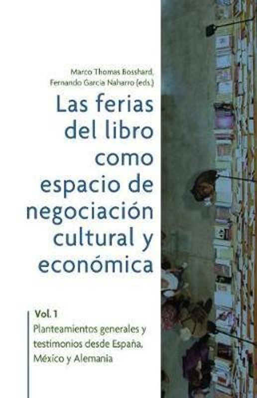 Las ferias del libro como espacios de negociacion cultural y economica  (Spanish, Paperback, unknown)