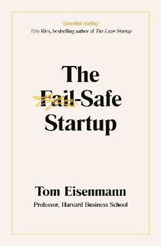 The Fail-Safe Startup  (English, Paperback, Eisenmann Tom)
