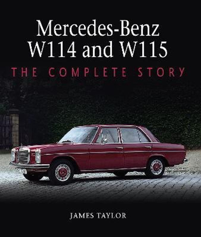 Mercedes-Benz W114 and W115  (English, Hardcover, Taylor James)