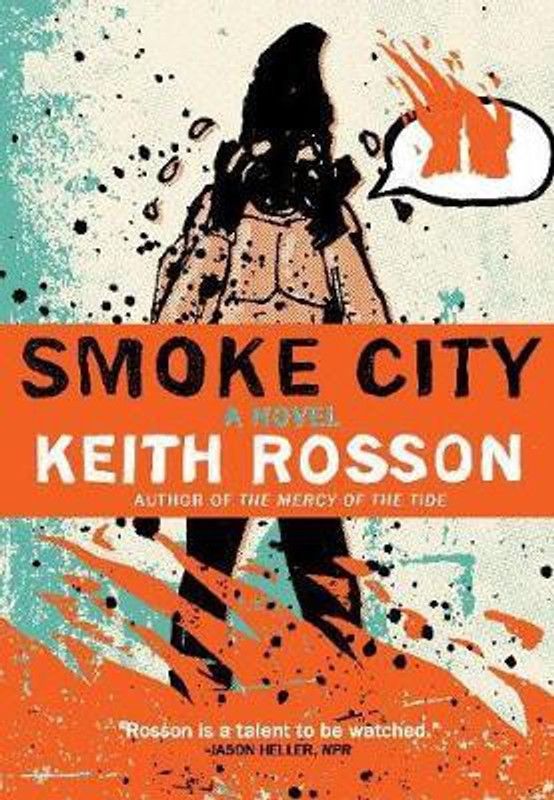Smoke City  (English, Paperback, Rosson Keith)