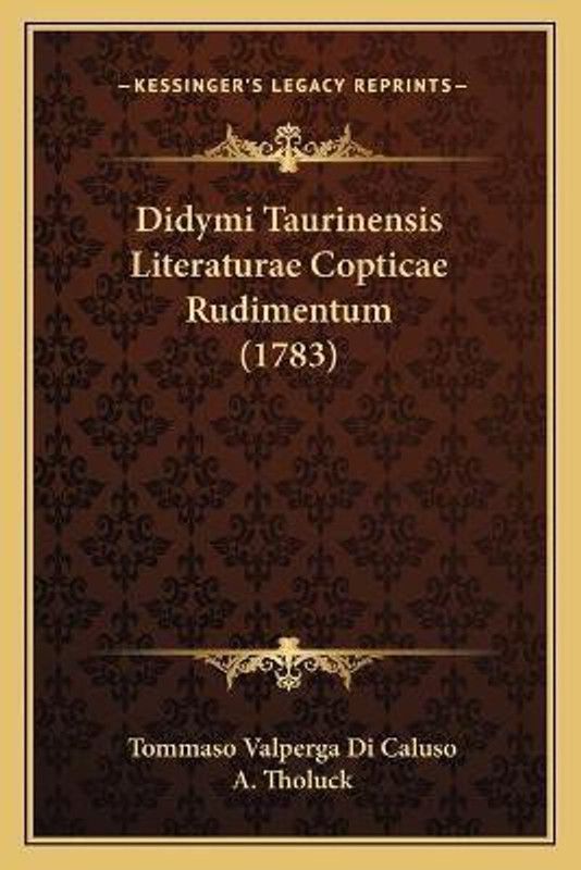 Didymi Taurinensis Literaturae Copticae Rudimentum (1783)  (Latin, Paperback, Caluso Tommaso Valperga Di)
