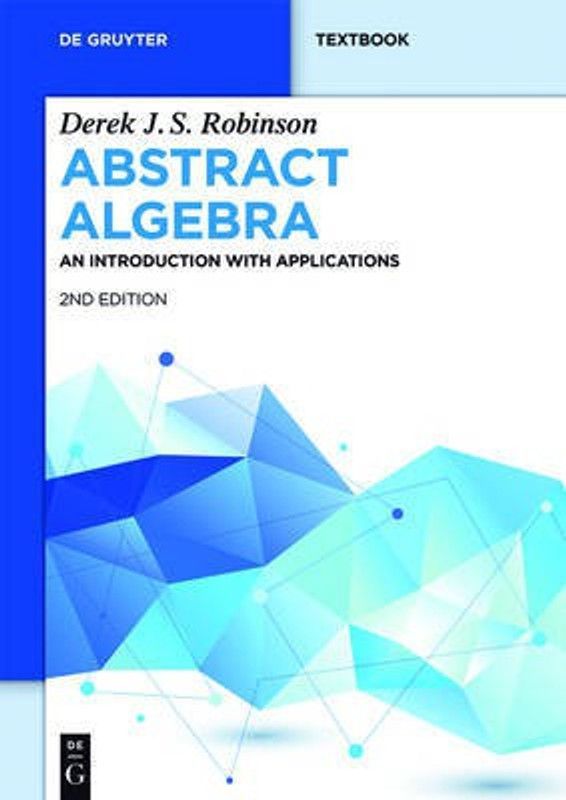 Abstract Algebra  (English, Paperback, Robinson Derek J. S.)
