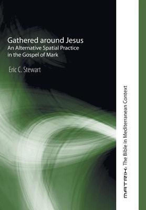 Gathered around Jesus  (English, Hardcover, Stewart Eric C)