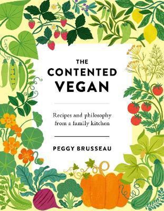 The Contented Vegan  (English, Hardcover, Brusseau Peggy)