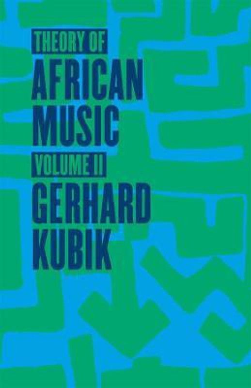 Theory of African Music, Volume II  (English, Paperback, Kubik Gerhard)