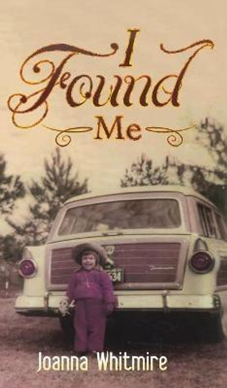 I Found Me  (English, Hardcover, Whitmire Joanna)