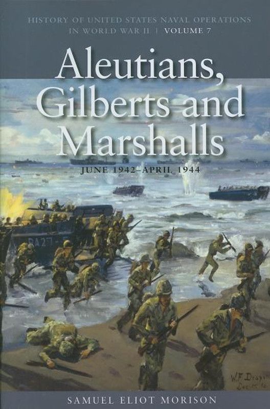 Aleutians, Gilberts and Marshalls, June 1942 - April 1944  (English, Paperback, Eliot Morison Samuel)