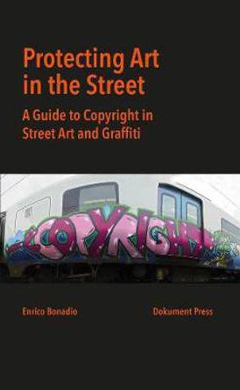Protecting Art In The Street  (English, Paperback, Bonadio Enrico)