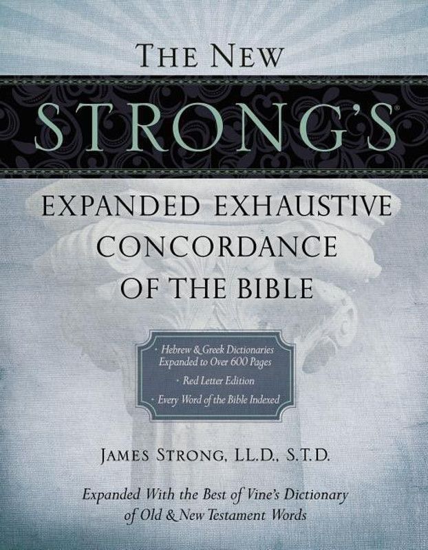 The New Strong's Expanded Exhaustive Concordance of the Bible  (English, Hardcover, Strong James)