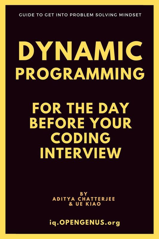 Dynamic Programming for the day before your coding interview  (English, Paperback, Aditya Chatterjee)