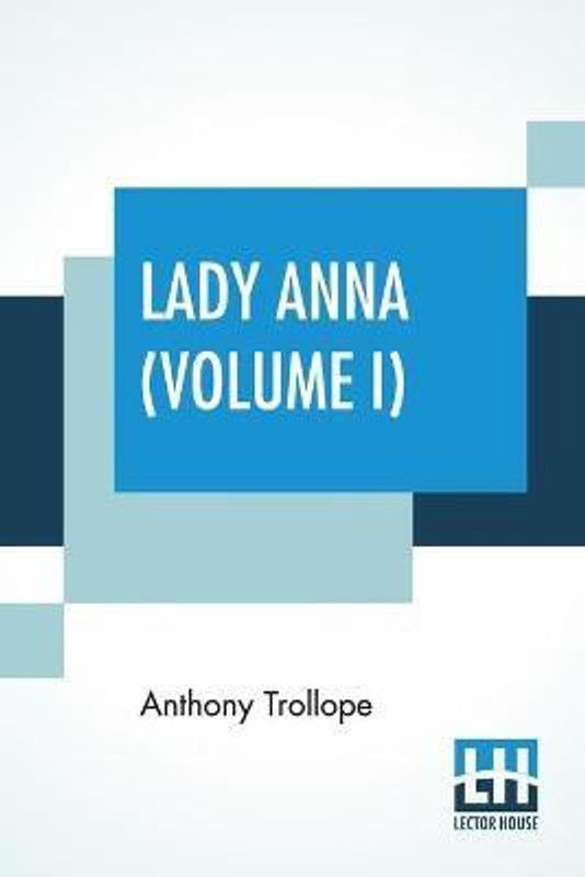 Lady Anna (Volume I)  (English, Paperback, Trollope Anthony)