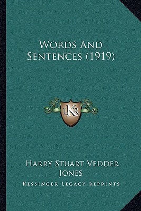 Words and Sentences (1919)  (English, Paperback, Jones Harry Stuart Vedder)
