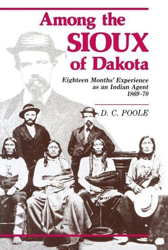 Among the Sioux of Dakota  (English, Paperback, Poole D C)