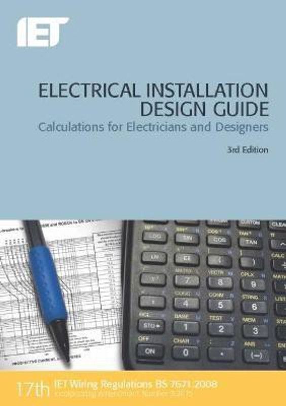Electrical Installation Design Guide  (English, Paperback, The Institution of Engineering, Technology)
